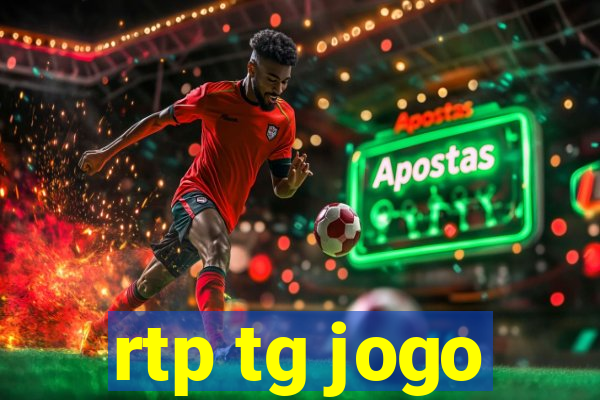 rtp tg jogo
